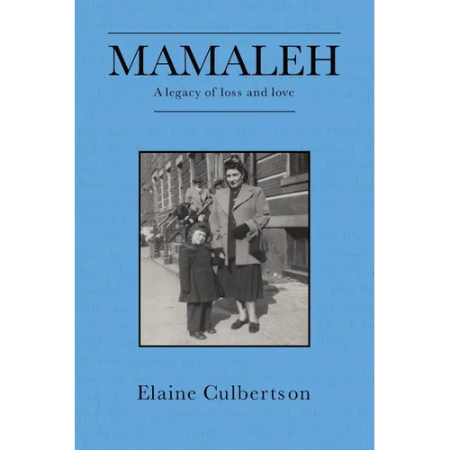 Mamaleh: A Legacy of Loss and Love