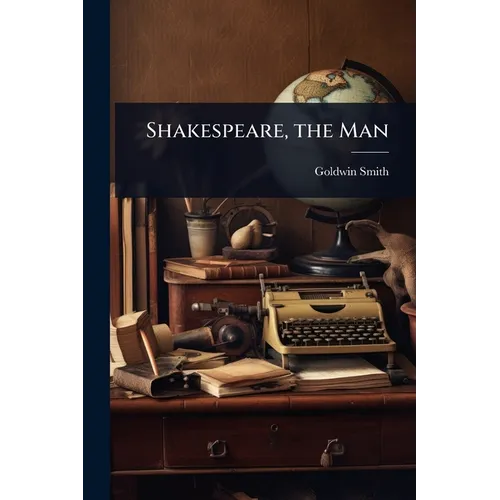 Shakespeare, the Man - Paperback