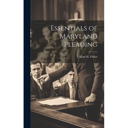 Essentials of Maryland Pleading - Hardcover