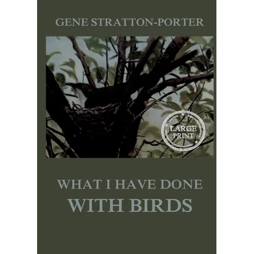 What I have done with birds: Large Print Edition for a better reading experience - Paperback