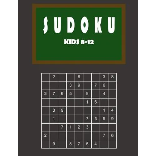 Sudoku kids 8-12: 150 Sudoku Puzzles From Beginner to Advanced for Clever Kids - Easy, Medium and Difficult - With solutions 9x9 - Paperback