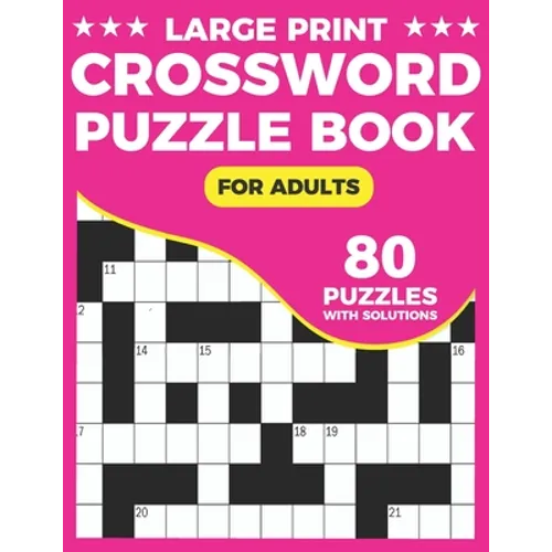 Crossword Puzzle Book: A Unique Crossword Puzzle Book For Seniors With Easy-To-Read 80 Large Print Puzzles And Solutions For Adults And Senio - Paperback