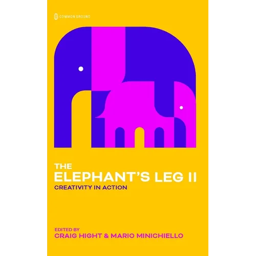 Elephant's Leg II: Creativity in Action - Hardcover