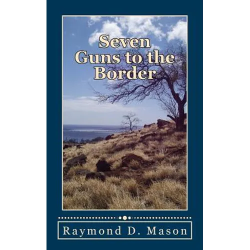 Seven Guns to the Border - Paperback