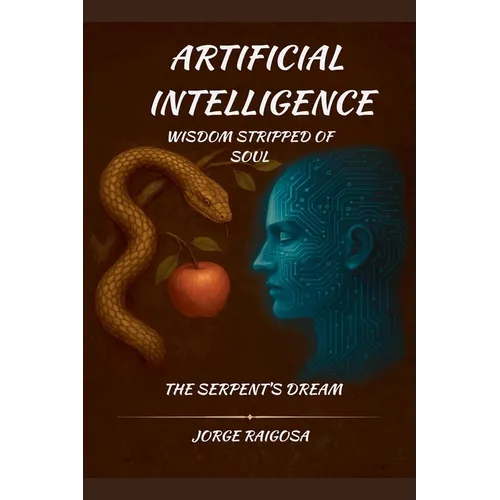 Artificial Intelligence wisdom stripped Of Soul - Paperback
