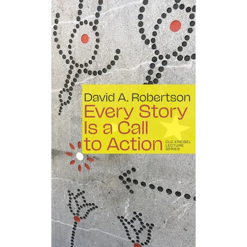 Every Story Is a Call to Action - Paperback