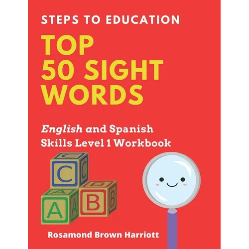 Steps To Education Top 50 Sight Words: English and Spanish Skills Level 1 - Paperback