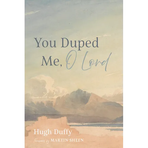 You Duped Me, O Lord - Hardcover
