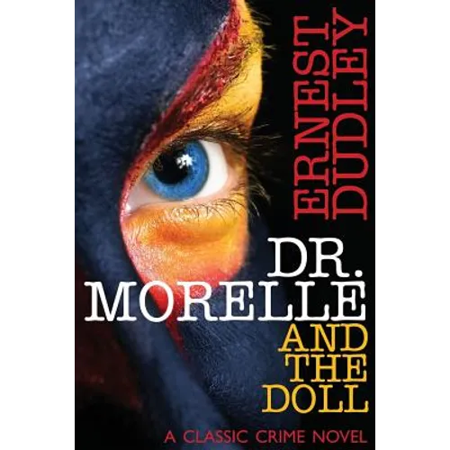Dr. Morelle and the Doll: A Classic Crime Novel - Paperback