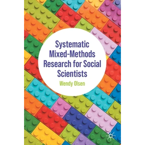 Systematic Mixed-Methods Research for Social Scientists
