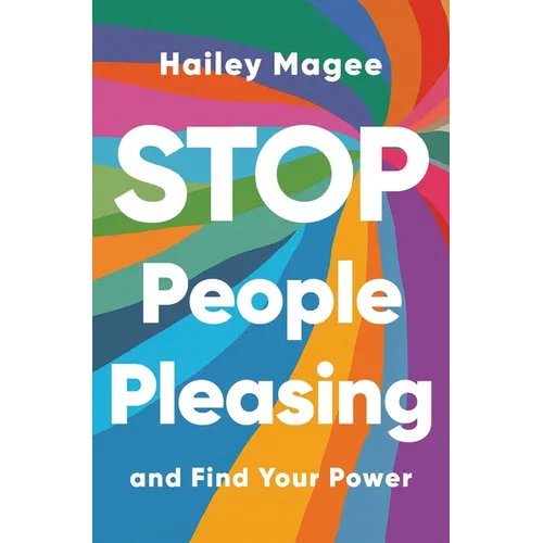 Stop People Pleasing: And Find Your Power - Hardcover