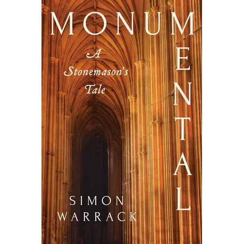 Monumental: A Stonemason's Tale - Hardcover