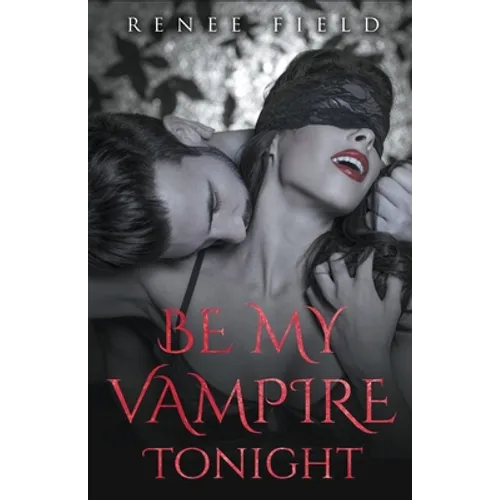 Be My Vampire Tonight - Paperback