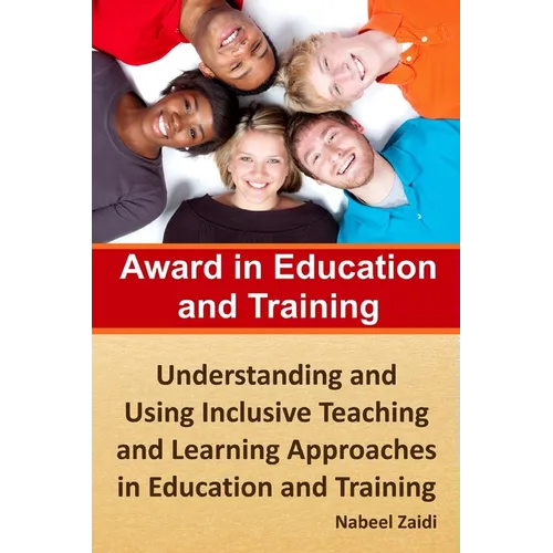 Award in Education and Training: Understanding and Using Inclusive Teaching and Learning Approaches in Education and Training - Paperback