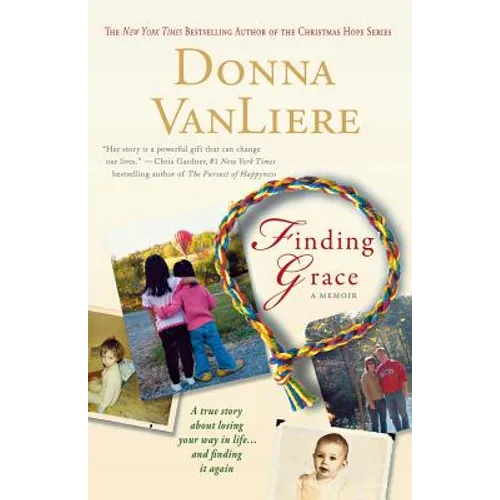 Finding Grace: A True Story about Losing Your Way in Life...and Finding It Again - Paperback