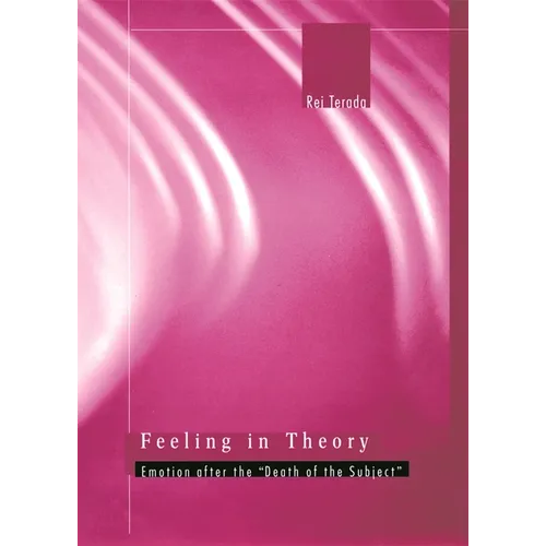 Feeling in Theory: Emotion After the 