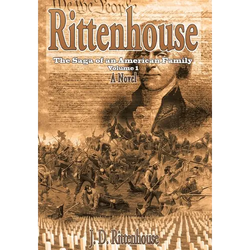 Rittenhouse: The Saga of an American Family Volume 1 - Hardcover
