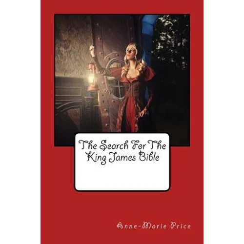 The Search For The King James' Bible - Paperback