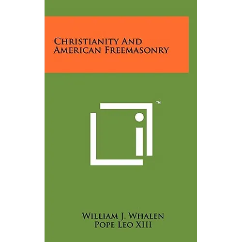 Christianity and American Freemasonry - Hardcover