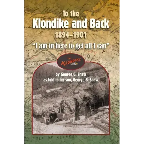 To the Klondike and Back (1894-1901): 