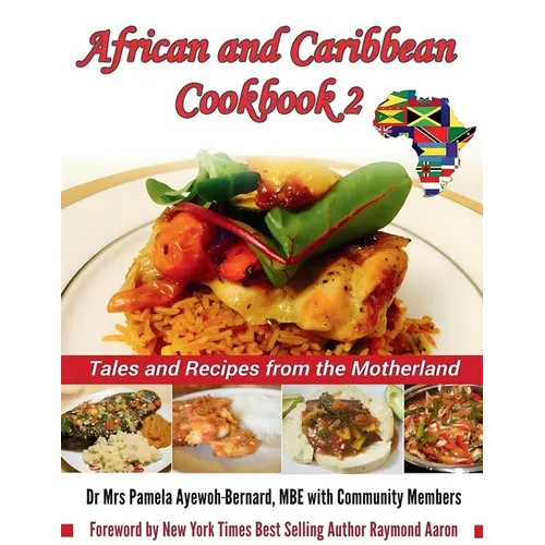 African and Caribbean Cookbook 2: Tales and Recipes from the Motherland - Paperback