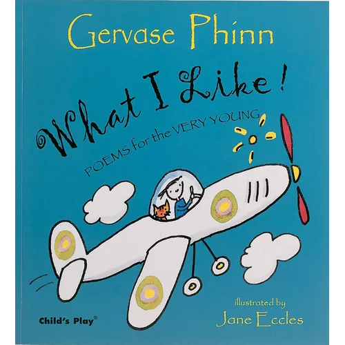 What I Like!: Poems for the Very Young - Paperback