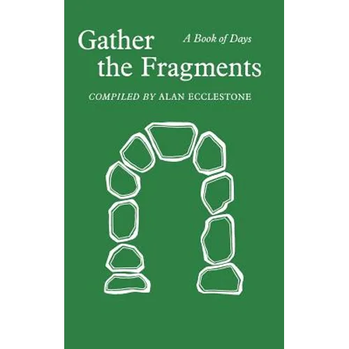 Gather the Fragments: A Book of Days - Hardcover