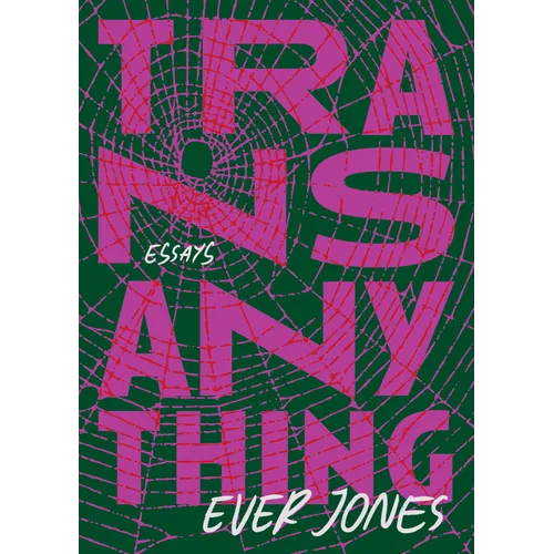 Transanything: Essays