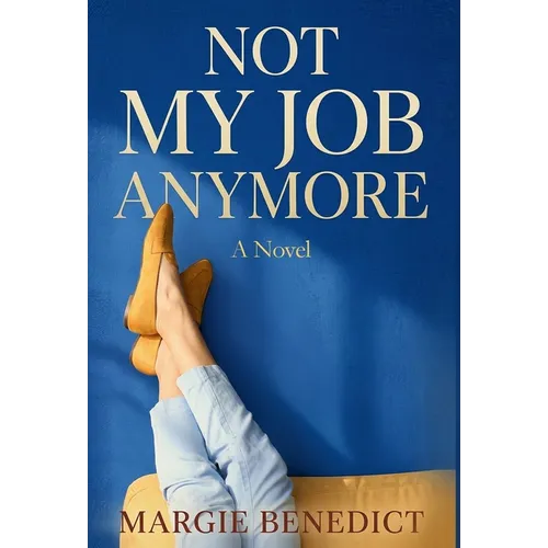 Not My Job Anymore - Hardcover
