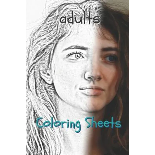 Adults Coloring Sheets: 30 Adults Drawings, Coloring Sheets Adults Relaxation, Coloring Book for Kids, for Girls, Volume 1 - Paperback