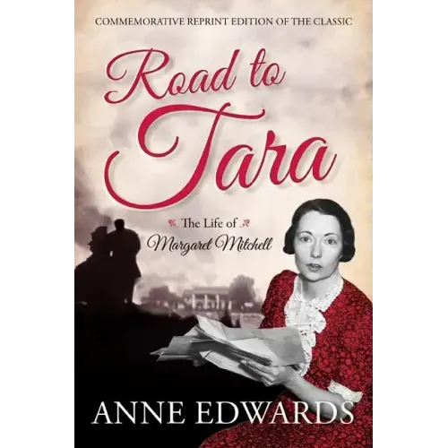 Road to Tara: The Life of Margaret Mitchell - Paperback