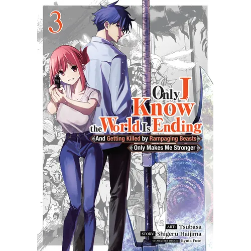 Only I Know the World Is Ending and Getting Killed by Rampaging Beasts Only Makes Me Stronger (Manga) Vol. 3 - Paperback