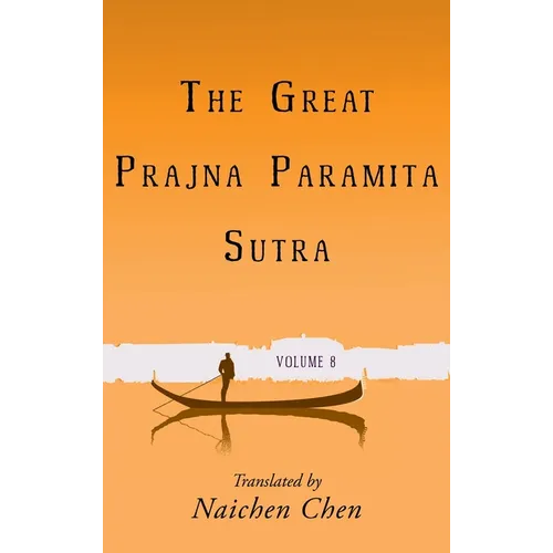 The Great Prajna Paramita Sutra, Volume 8 - Hardcover