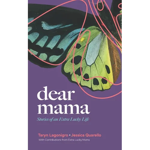 Dear Mama: Stories of an Extra Lucky Life - Paperback