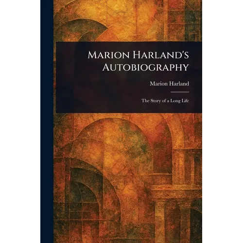 Marion Harland's Autobiography - Paperback