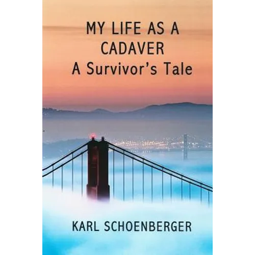 My Life as a Cadaver: A Survivor's Tale - Paperback