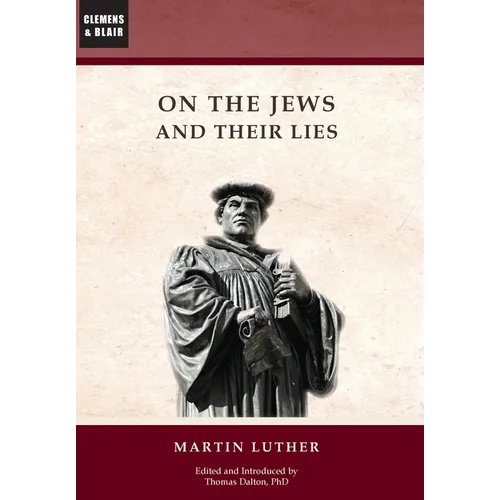 On the Jews and Their Lies - Hardcover