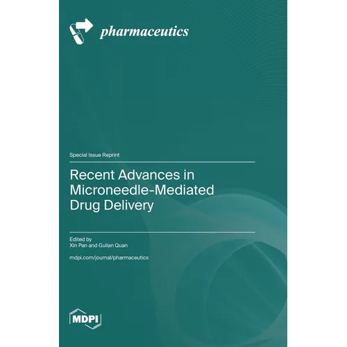 Recent Advances in Microneedle-Mediated Drug Delivery - Hardcover