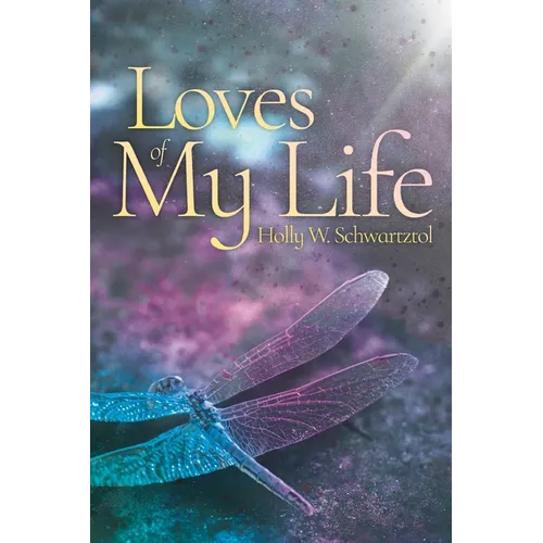 Loves of My Life - Paperback