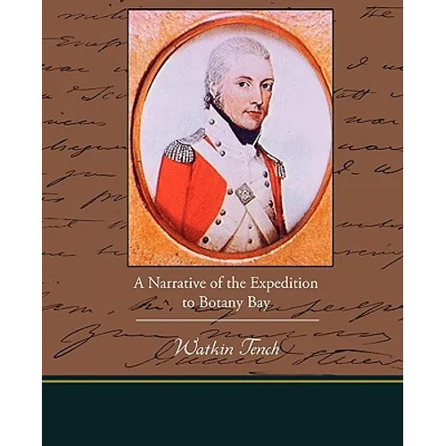 A Narrative of the Expedition to Botany Bay - Paperback