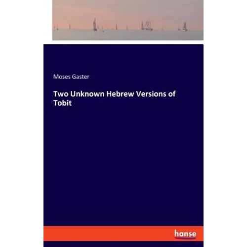 Two Unknown Hebrew Versions of Tobit - Paperback