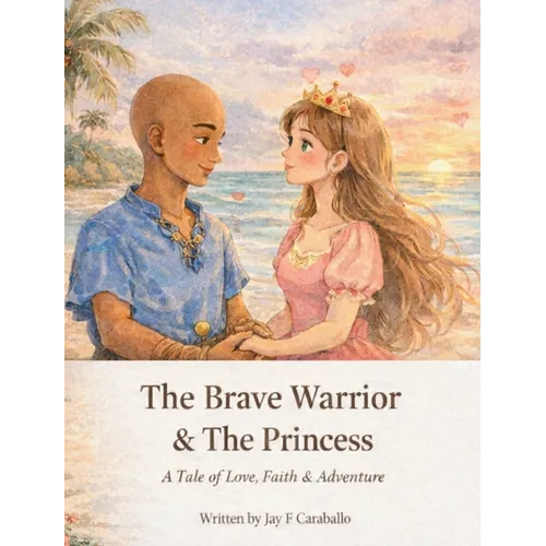 The Brave Warrior & The Princess - Hardcover