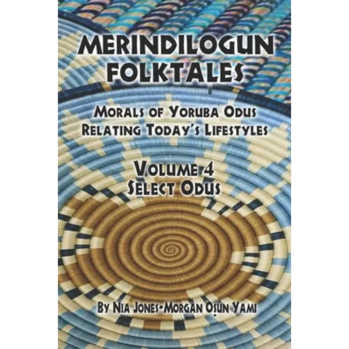 Merindilogun Folktales: Morals Of Yoruba Odus Relating Today's Lifestyles - Paperback