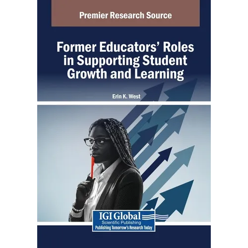 Former Educators' Roles in Supporting Student Growth and Learning - Paperback