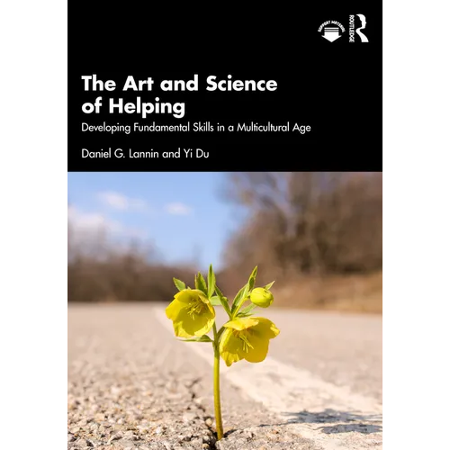 The Art and Science of Helping: Developing Fundamental Skills in a Multicultural Age - Paperback