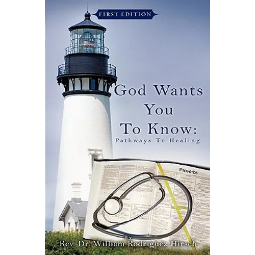 God Wants You to Know: Pathways to Healing - Paperback