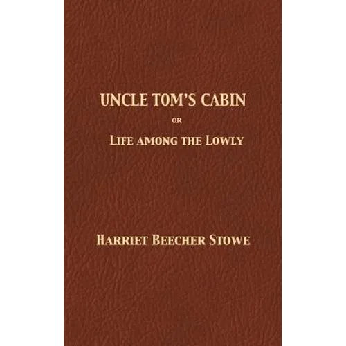Uncle Tom's Cabin - Hardcover