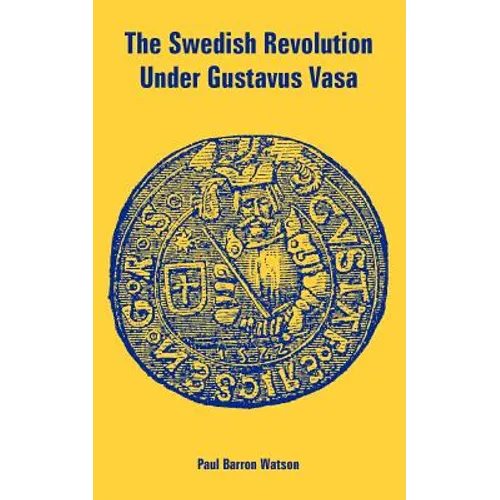 The Swedish Revolution Under Gustavus Vasa - Paperback