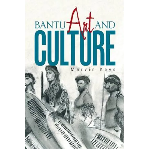 Bantu Art and Culture - Paperback