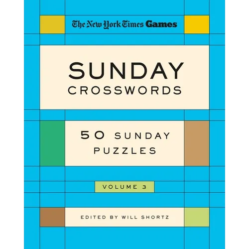 New York Times Games Sunday Crosswords Volume 3: 50 Sunday Puzzles